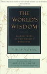 The World's Wisdom : Sacred Texts of the World's Religions