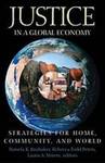 Justice in a Global Economy: Strategies for Home, Community, and World by Pamela K. Brubaker, Rebecca Todd Peters, and Laura A. Stivers
