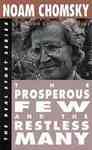 The Prosperous Few and the Restless Many by Noam Chomsky