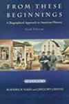 From These Beginnings: A Biographical Approach to American History, Volume II