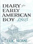 Diary of an Early American Boy: Noah Blake 1805 by Eric Sloane