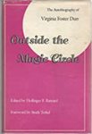 Outside the Magic Circle: The Autobiography of Virginia Foster Durr by Virginia Foster Durr