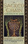 The Sacred Chain: The History of the Jews by Norman F. Cantor