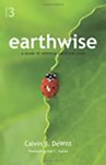 Earthwise: A Guide to Hopeful Creation Care by Calvin B. DeWitt