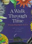 A Walk Through Time: From Stardust to Us: The Evolution of Life on Earth by Sidney Liebes, Elisabet Sahtouris, and Brian Swimme