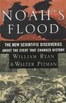 Noah's Flood: the New Scientific Discoveries About the Event That Changed History by William Ryan and Walter Pitman