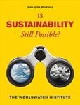 State of the World 2013: Is Sustainability Still Possible? by The Worldwatch Institute