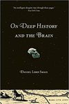 On Deep History and the Brain by Daniel Lord Smail