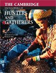 The Cambridge Encyclopedia of Hunters and Gatherers by Richard B. Lee and Richard Daly