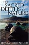 The Sacred Depths of Nature by Ursula Goodenough