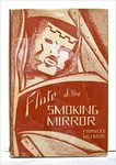 Flute of the Smoking Mirror: A Portrait of Nezahualcoyotl - Poet King of the Aztecs by Frances Gillmor