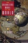 The Colonizer's Model of the World: Geographical Diffusionism and Eurocentric History by J. M. Blaut