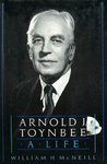 Arnold J. Toynbee: A Life by William H. McNeill