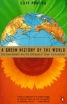 A Green History of the World: The environment of the Collapse of Great Civilizations by Clive Ponting