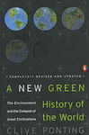 A New Green History of the World: The Environment and the Collapse of Great Civilizations by Clive Ponting