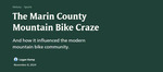 The Marin County Mountain Bike Craze by Logan Kemp