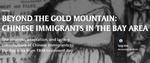 Beyond the Gold Mountain: Chinese Immigrants in the Bay Area by Sulgi Kim