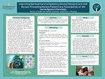 Improving Spiritual Care Competency Among Intensive Care Unit Nurses: Promoting Holistic Patient Care Towards End-of-Life by Joanne Nguyen and Dana Bagis