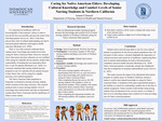 Caring for Native American Elders: Developing Cultural Knowledge and Comfort Levels of Senior Nursing Students in Northern California by Ireland ODonnell