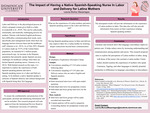 The Impact of Having a Native Spanish-Speaking Nurse in Labor and Delivery for Latina Mothers by Lesvia Muñoz Mazariegos