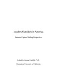 Insiders/Outsiders in America: Students Capture Shifting Perspectives by Madelyn Ayers, Shanyn Furlong, Chris Wood, Leslie Bejaran Solorio, Shannon Chloe Cheng, Christopher Mendez-Lemus, and George Faithful